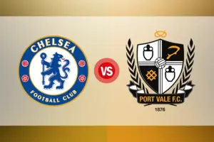 FA Cup: Chelsea vs Port Vale