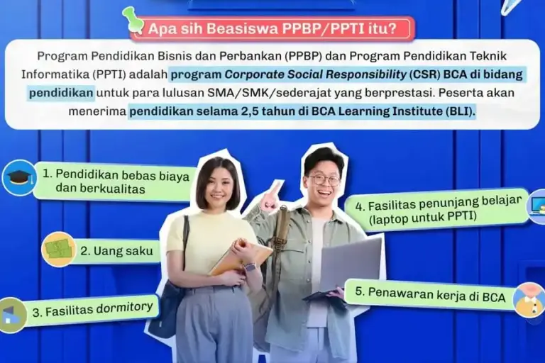 Beasiswa BCA 2027 Dibuka, Lulusan SMA/SMK Berpeluang Kuliah Gratis BCA membuka pendaftaran Beasiswa PPBP dan PPTI 2027 hingga 20 Oktober 2026. Peserta berkesempatan kuliah gratis, mendapat uang saku, dan peluang kerja di BCA.